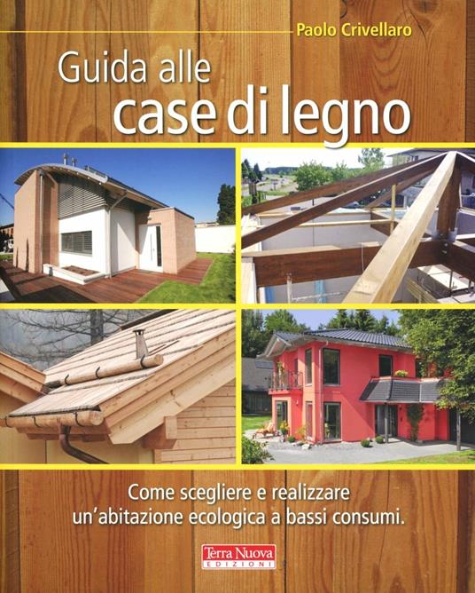 Guida alle case di legno - Paolo Crivellaro - copertina