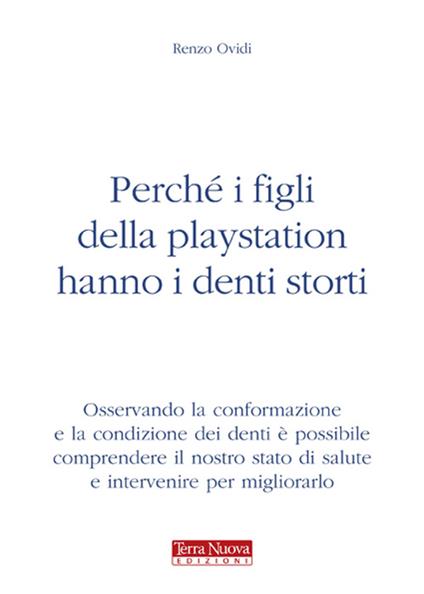 Perché i figli della Playstation hanno i denti storti - Renzo Ovidi - copertina