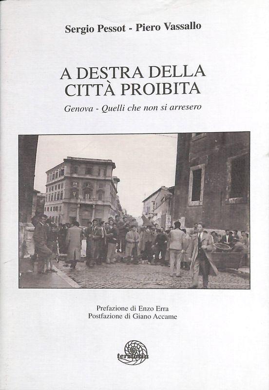 A destra della città proibita. Genova. Quelli che non si arresero