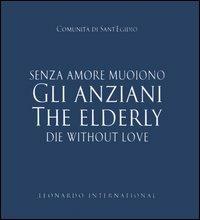 Gli anziani senza amore muoiono-The elderly die without love - copertina