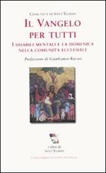 Il Vangelo per tutti. I disabili mentali e la domenica nella comunità ecclesiale