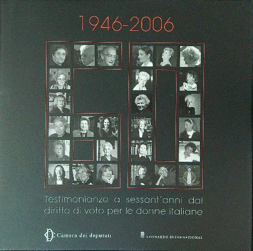 1946-2006. Testimonianze a sessant'anni dal diritto di voto per le donne italiane