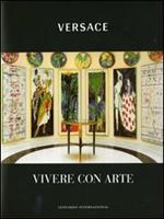 Versace. Vivere con arte
