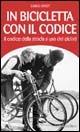 In bicicletta con il codice. Il codice della strada a uso dei ciclisti - Carlo Favot - copertina