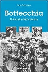 Bottecchia. Il forzato della strada - Paolo Facchinetti - copertina