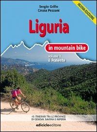 Liguria in mountain bike. Vol. 2: Il Ponente. - Sergio Grillo,Cinzia Pezzani - copertina