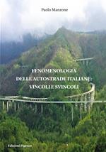 Fenomenologia delle autostrade italiane: vincoli e svincoli