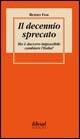 Il decennio sprecato. Ma è davvero impossibile cambiare l'Italia? - Renzo Foa - copertina