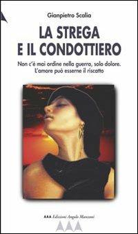 La strega e il condottiero - Gianpietro Scalia - copertina