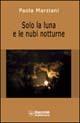 Solo la luna e le nubi notturne