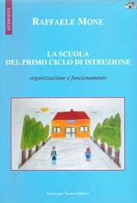 La scuola del primo ciclo di istruzione. Organizzazione e funzionamento