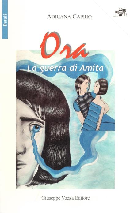 La guerra di Amita. Ora - Adriana Caprio - copertina
