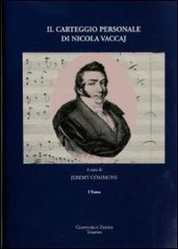 Il carteggio personale di Nicola Vaccaj che si conserva presso la Biblioteca comunale Filelfica di Tolentino. Con CD Audio - copertina