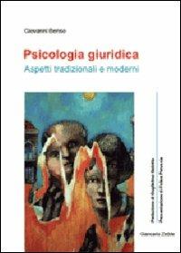 Psicologia giuridica. Aspetti tradizionali e moderni - Giovanni Benso - copertina