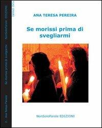 Se morissi prima di svegliarmi - Ana T. Pereira - copertina