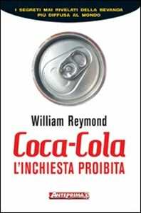 Libro Coca-Cola. L'inchiesta proibita William Reymond