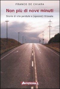 Non più di nove minuti. Storie di vite perdute e (spesso) ritrovate - Franco De Chiara - copertina
