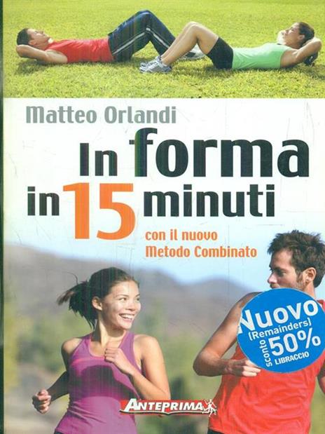 In forma in 15 minuti con il nuovo metodo combinato - Matteo Orlandi - 5