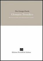 Glossario teosofico. Raccolta di termini usati nella letteratura teosofica