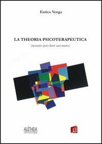 La theoria psicoterapeutica - Enrico Venga - copertina