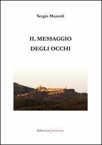 Il messaggio degli occhi - Sergio Mazzoli - copertina