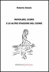 Nuvolari, Icaro e le altre stagioni del cuore - Roberto Alessio - copertina