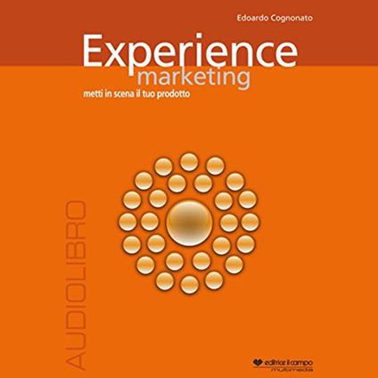 Experience marketing. Audiolibro. CD Audio formato MP3 - Edoardo Cognonato - copertina