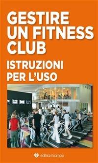 Gestire un fitness club - Editrice Il Campo - ebook