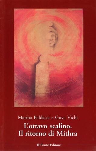 L' ottavo scalino. Il ritorno di Mithra - Marina Baldacci,Guya Vichi - copertina