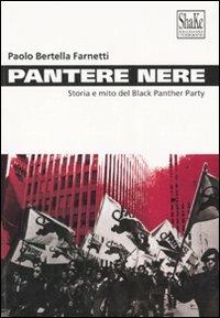 Pantere nere. Storia e mito del Black Panther Party. Ediz. illustrata