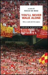 We'll never walk alone