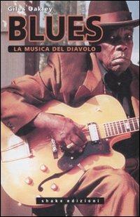 Il blues. La musica del diavolo - Giles Oakley - copertina