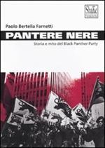 Pantere nere. Storia e mito del Black Panther Party