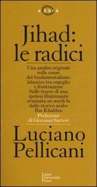 Jihad: le radici - Luciano Pellicani - copertina