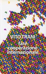 Fare cooperazione internazionale