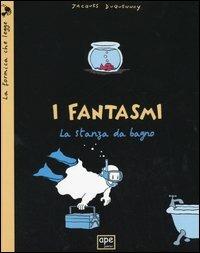I fantasmi. La stanza da bagno - Jacques Duquennoy - copertina