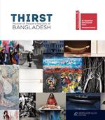 Thirst. Pavilion of People's Republic of Bangladesh. 58. Biennale di Venezia. Ediz. illustrata