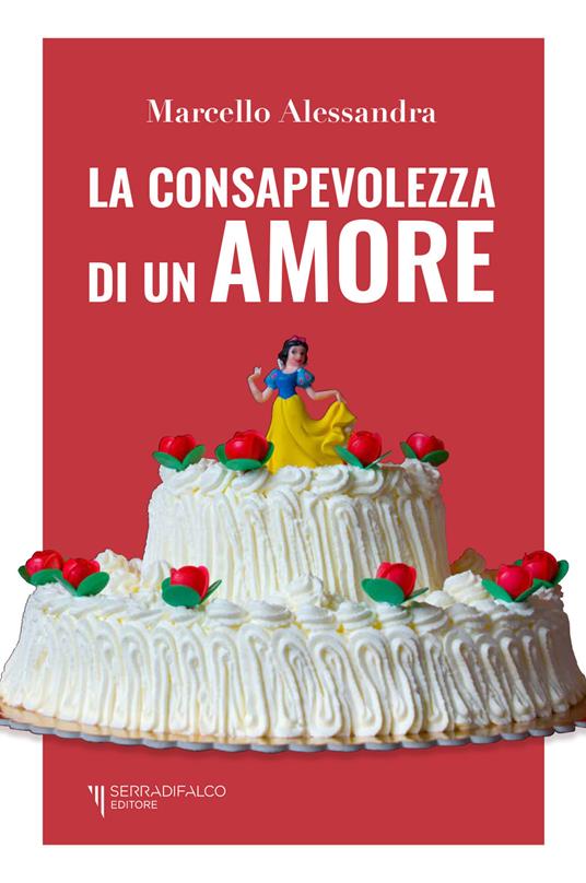 La consapevolezza di un amore - Marcello Alessandra - copertina