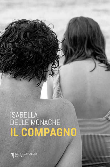 Il compagno. Nuova ediz. - Isabella Delle Monache - copertina