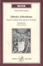 Libertà e liberalismo. Pensiero e politica della ragione in occidente