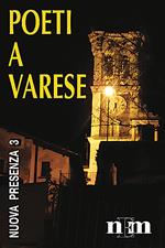 Nuova presenza. Poeti a Varese. Vol. 3