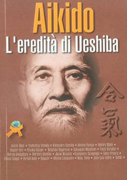 Libro Aikido. L'eredità di Ueshiba 