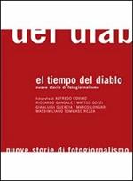 El tiempo del diablo. NUove storie di fotogiornalismo