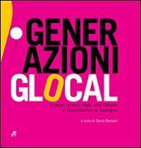 Generazioni glocal. Itinerari artistici dali anni ottanta al duemiladieci in Sardegna - copertina
