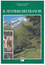 Il sentiero dei franchi. Sulle tracce di Carlo Magno lungo la valle di Susa