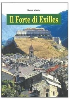 Libro Il forte di Exilles Mauro Minola