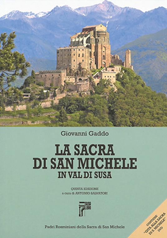 La Sacra di San Michele in valle di Susa. Ediz. illustrata. Con DVD - Giovanni Gaddo - copertina