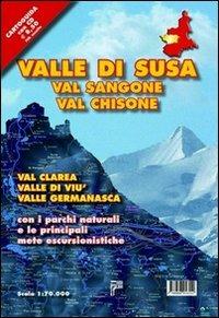 Valle di Susa. Val Sangone, Val Chisone, Val Clarea, Valle di Viù, Valle Germanasca con i parchi naturali e le principali mete escursionistiche. Con CD-ROM - Sara Chiantore - copertina