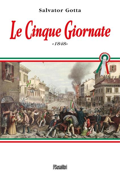 Le Cinque Giornate 1848 - Salvator Gotta - copertina