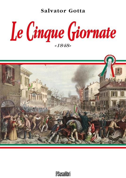 Le Cinque Giornate 1848 - Salvator Gotta - copertina